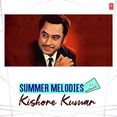 Summer Melodies With Kishore Kumar Kishore Kumar MP3 Download